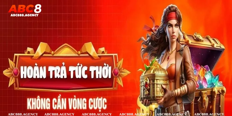 Tổng hợp các chương trình hoàn trả tức thì cho người chơi mới