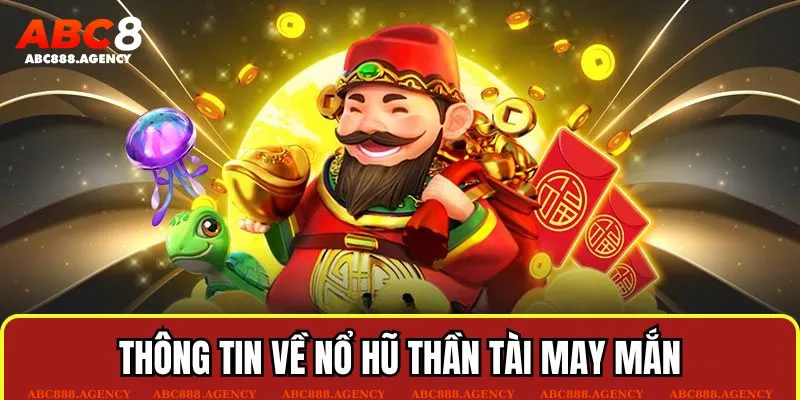 Giới thiệu về game thần tài may mắn